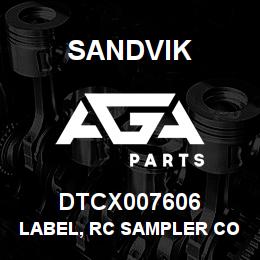 DTCX007606 Sandvik LABEL, RC SAMPLER CONTROLS | AGA Parts