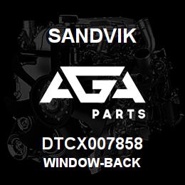 DTCX007858 Sandvik WINDOW-BACK | AGA Parts