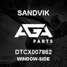 DTCX007862 Sandvik WINDOW-SIDE | AGA Parts