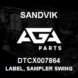 DTCX007864 Sandvik LABEL, SAMPLER SWING | AGA Parts