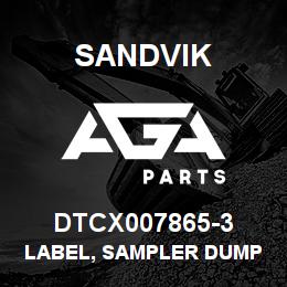 DTCX007865-3 Sandvik LABEL, SAMPLER DUMP PORTUGUESE | AGA Parts