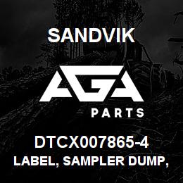 DTCX007865-4 Sandvik LABEL, SAMPLER DUMP, ANODIZED | AGA Parts