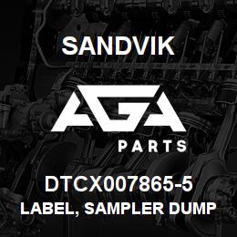 DTCX007865-5 Sandvik LABEL, SAMPLER DUMP RUSSIAN | AGA Parts