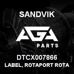 DTCX007866 Sandvik LABEL, ROTAPORT ROTATION | AGA Parts