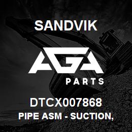 DTCX007868 Sandvik PIPE ASM - SUCTION, TOP | AGA Parts