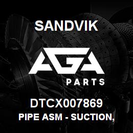 DTCX007869 Sandvik PIPE ASM - SUCTION, LH | AGA Parts