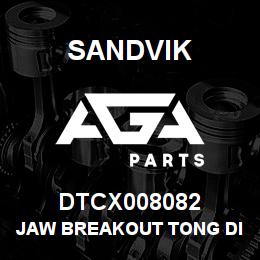 DTCX008082 Sandvik JAW BREAKOUT TONG DIE | AGA Parts