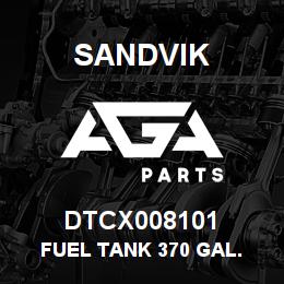 DTCX008101 Sandvik FUEL TANK 370 GAL. | AGA Parts