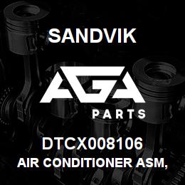 DTCX008106 Sandvik AIR CONDITIONER ASM,KYSOR | AGA Parts