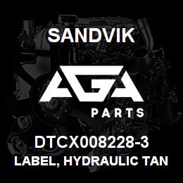 DTCX008228-3 Sandvik LABEL, HYDRAULIC TANK DRAIN, PORT. | AGA Parts