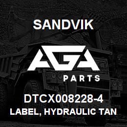DTCX008228-4 Sandvik LABEL, HYDRAULIC TANK DRAIN, ANODI | AGA Parts