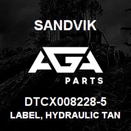 DTCX008228-5 Sandvik LABEL, HYDRAULIC TANK DRAIN RUSSIA | AGA Parts