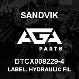 DTCX008229-4 Sandvik LABEL, HYDRAULIC FILTER DRAIN, ANO | AGA Parts