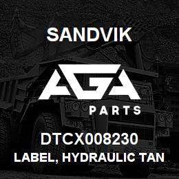 DTCX008230 Sandvik LABEL, HYDRAULIC TANK FILL | AGA Parts