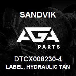 DTCX008230-4 Sandvik LABEL, HYDRAULIC TANK FILL, ANODIZ | AGA Parts