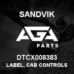 DTCX008383 Sandvik LABEL, CAB CONTROLS | AGA Parts