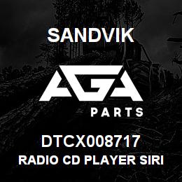 DTCX008717 Sandvik RADIO CD PLAYER SIRIUS READY | AGA Parts