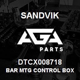 DTCX008718 Sandvik BAR MTG CONTROL BOX | AGA Parts