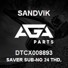 DTCX008893 Sandvik SAVER SUB-NO 24 THD,4 1/2 API PIN | AGA Parts