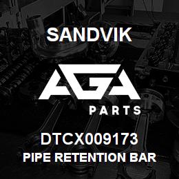 DTCX009173 Sandvik PIPE RETENTION BAR | AGA Parts