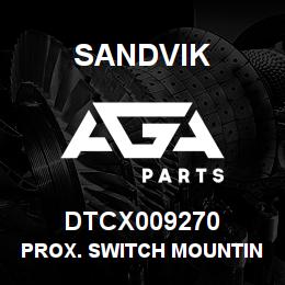 DTCX009270 Sandvik PROX. SWITCH MOUNTING BRACKET | AGA Parts
