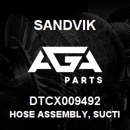 DTCX009492 Sandvik HOSE ASSEMBLY, SUCTION | AGA Parts