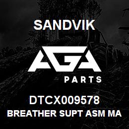 DTCX009578 Sandvik BREATHER SUPT ASM MAST | AGA Parts