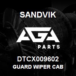 DTCX009602 Sandvik GUARD WIPER CAB | AGA Parts
