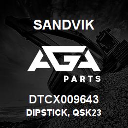 DTCX009643 Sandvik DIPSTICK, QSK23 | AGA Parts