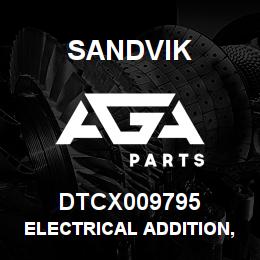 DTCX009795 Sandvik ELECTRICAL ADDITION, TIER II | AGA Parts