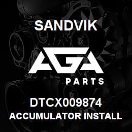 DTCX009874 Sandvik ACCUMULATOR INSTALL KIT | AGA Parts