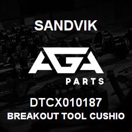 DTCX010187 Sandvik BREAKOUT TOOL CUSHION SUB | AGA Parts