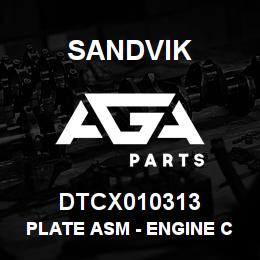 DTCX010313 Sandvik PLATE ASM - ENGINE CAB | AGA Parts