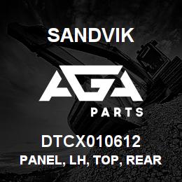 DTCX010612 Sandvik PANEL, LH, TOP, REAR MESABI, CANOPY | AGA Parts