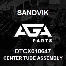 DTCX010647 Sandvik CENTER TUBE ASSEMBLY | AGA Parts