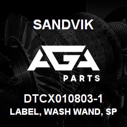 DTCX010803-1 Sandvik LABEL, WASH WAND, SPANISH | AGA Parts