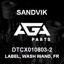 DTCX010803-2 Sandvik LABEL, WASH WAND, FRENCH | AGA Parts