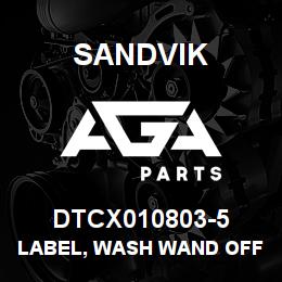 DTCX010803-5 Sandvik LABEL, WASH WAND OFF/ON RUSSIAN | AGA Parts