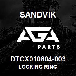 DTCX010804-003 Sandvik LOCKING RING | AGA Parts
