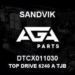 DTCX011030 Sandvik TOP DRIVE 6240 A TJBO | AGA Parts