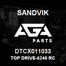 DTCX011033 Sandvik TOP DRIVE-6240 RC | AGA Parts
