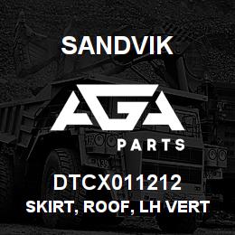 DTCX011212 Sandvik SKIRT, ROOF, LH VERT., TRAM CANOPY | AGA Parts