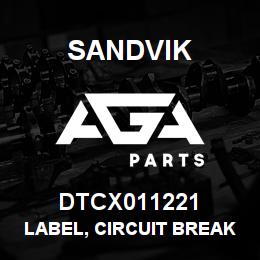 DTCX011221 Sandvik LABEL, CIRCUIT BREAKER CB1 | AGA Parts