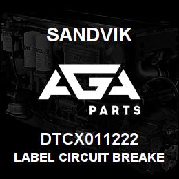 DTCX011222 Sandvik LABEL CIRCUIT BREAKER CB2 | AGA Parts