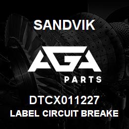 DTCX011227 Sandvik LABEL CIRCUIT BREAKER CB18 | AGA Parts