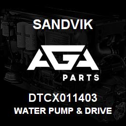 DTCX011403 Sandvik WATER PUMP & DRIVE | AGA Parts