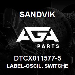 DTCX011577-5 Sandvik LABEL-OSCIL. SWITCHES LOCK/FLOAT R | AGA Parts