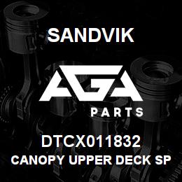 DTCX011832 Sandvik CANOPY UPPER DECK SPAR | AGA Parts