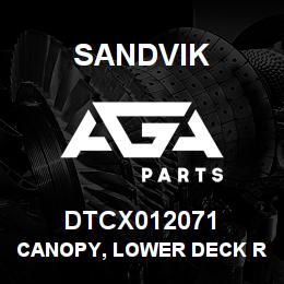 DTCX012071 Sandvik CANOPY, LOWER DECK RHS FRT WLDASS | AGA Parts