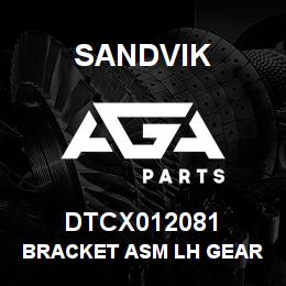 DTCX012081 Sandvik BRACKET ASM LH GEAR BOX | AGA Parts